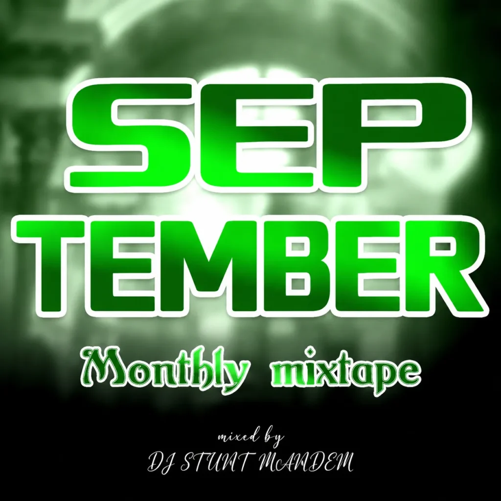 DJ Stunt Mandem - Monthly Mixtape (september Edition)