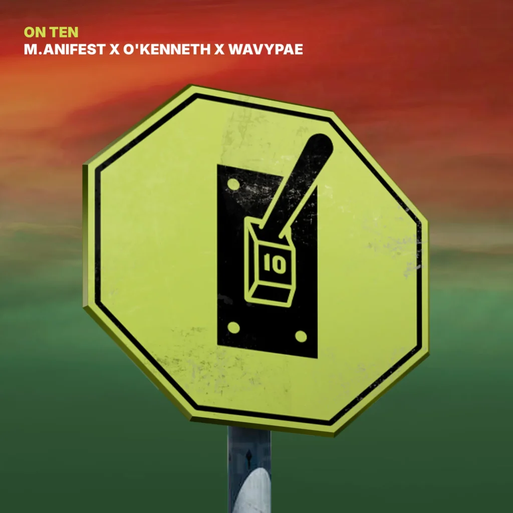 M.anifest, O'Kenneth, Wavypae - On Ten