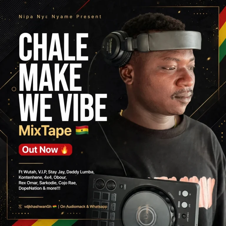 Vdjkhashwangh - Chale Make We Vibe Mixtape
