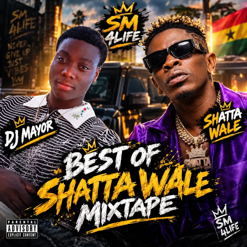 DJ Mayor - Best Of Shatta Wale Mixtape