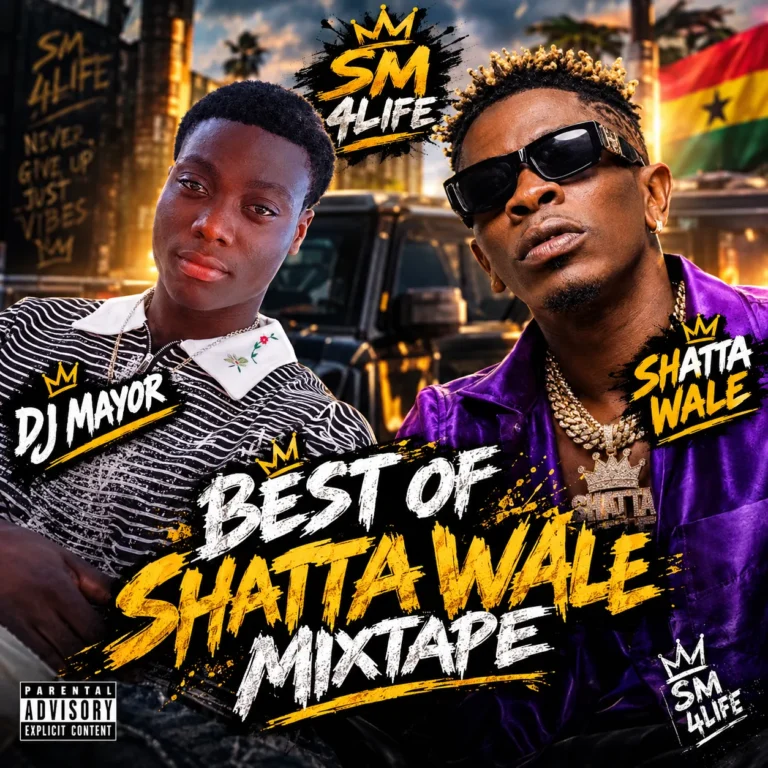 DJ Mayor - Best Of Shatta Wale Mixtape