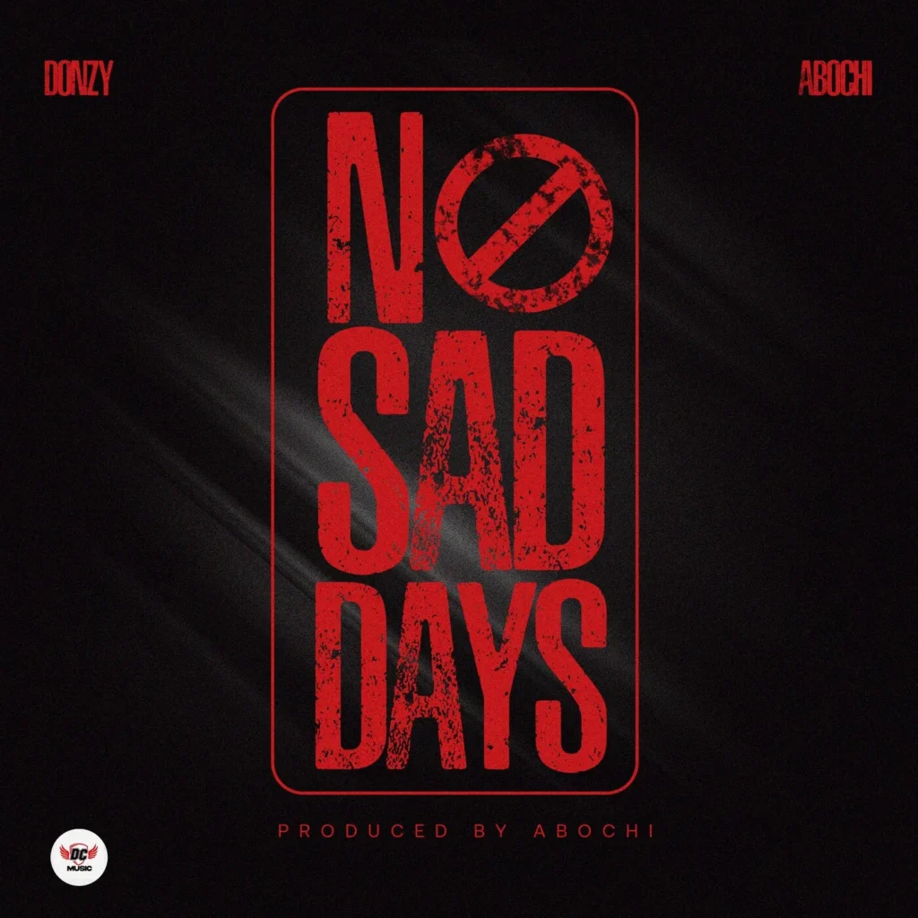 Donzy Ft. Abochi - No Sad Days
