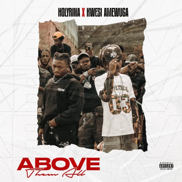 Holyrina x Kwesi Amewuga - Above Them All