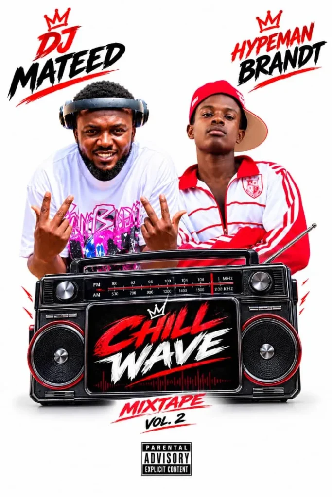 Hypeman Brandt & DJ Mateed GH - Chill Wave Mixtape Vol.2