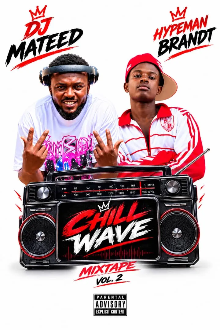 Hypeman Brandt & DJ Mateed GH - Chill Wave Mixtape Vol.2