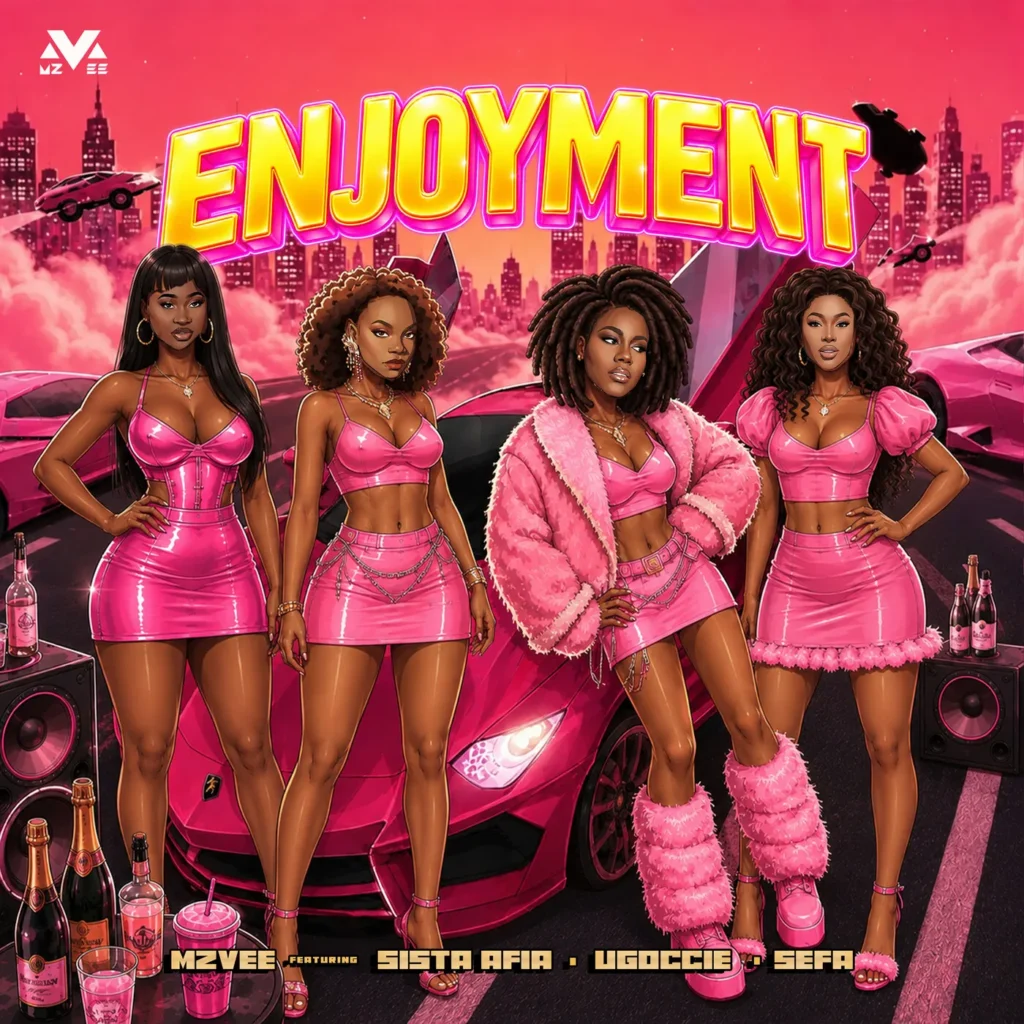 Mzvee ft. Sista Afia, Ugoccie, Sefa - Enjoyment