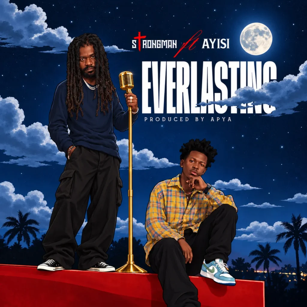 Strongman Ft. Ayisi - Everlasting