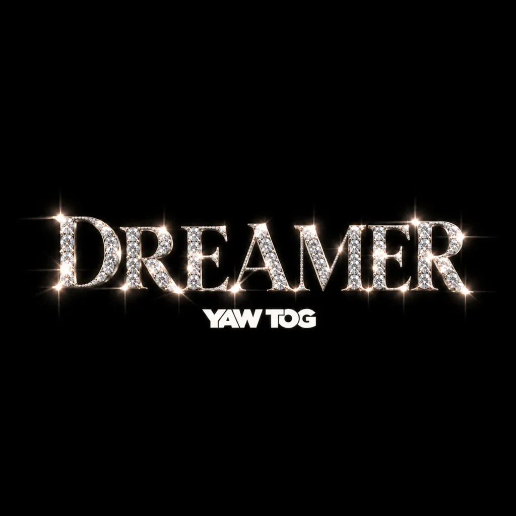 Yaw Tog - Dreamer